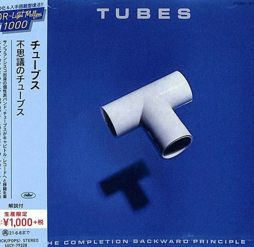 Tubes – The Completion Backward Principle Cd