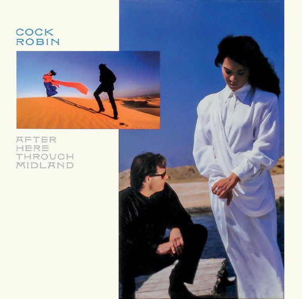 cock robin after frontal Cock Robin – After Here Through Midland Cd Expanded Edition
