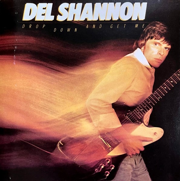 Del Shannon – Drop Down And Get Me Cd
