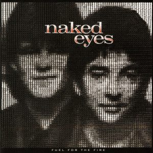 Naked Eyes – Fuel For The Fire Cd (Bonus Tracks)