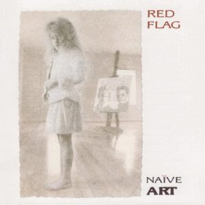 Red Flag – Naïve Art Cd (Bonus Tracks)