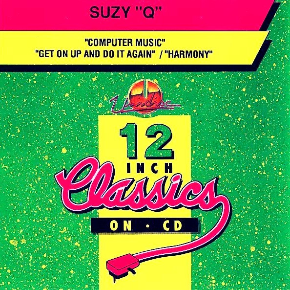 suzy q frontal Suzy "Q" – Computer Music / Get On Up And Do It Again / Harmony Cd Single