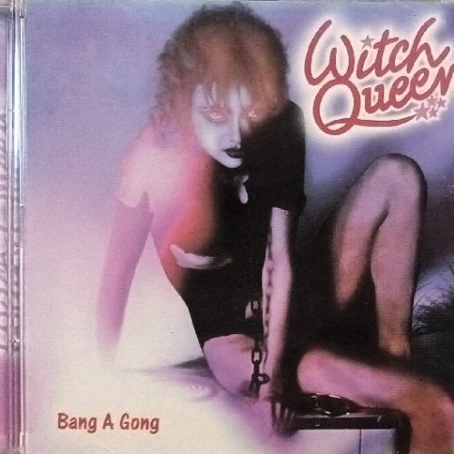 Witch Queen – Bang A Gong Cd (Bonus Tracks)