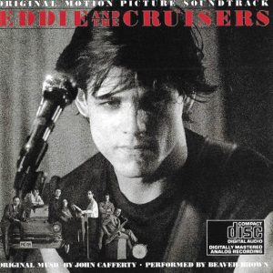 John Cafferty And The Beaver Brown Band – Eddie And The Cruisers (Original Motion Picture Soundtrack) Cd