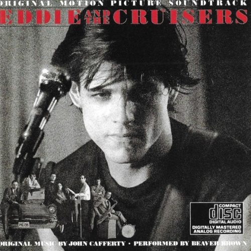 John Cafferty And The Beaver Brown Band – Eddie And The Cruisers (Original Motion Picture Soundtrack) Cd
