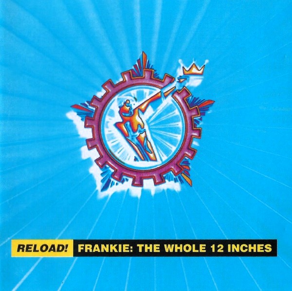 frankie 12 inch frontal Frankie Goes To Hollywood – Reload! Frankie: The Whole 12 Inches Cd