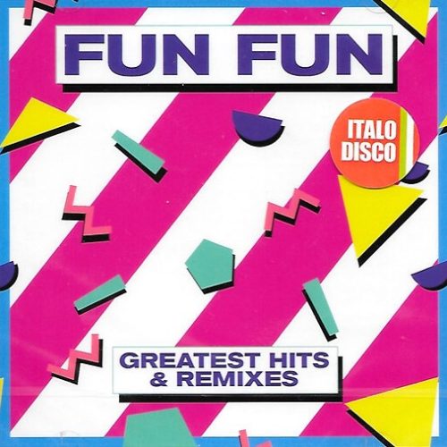 Fun Fun – Greatest Hits & Remixes 2 Cds