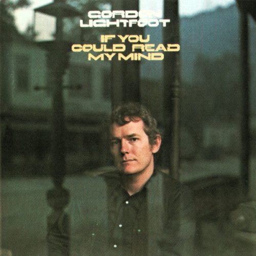 Gordon Lightfoot – If You Could Read My Mind Cd
