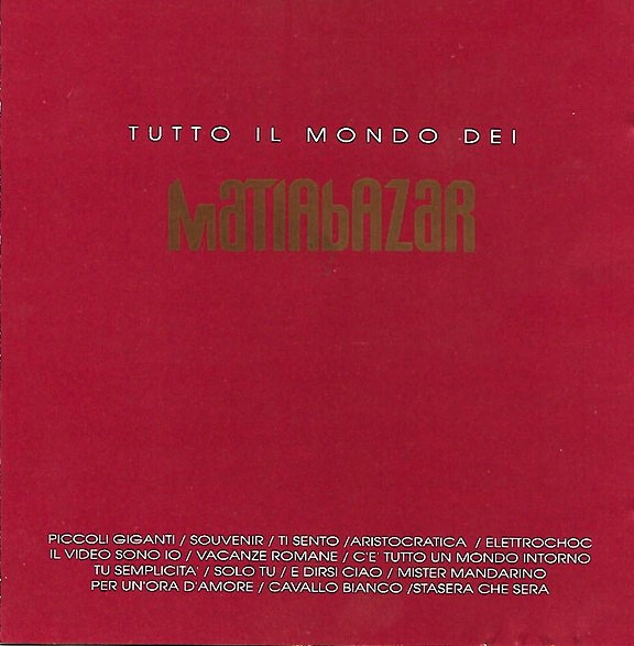 matia bazar best frontal Matia Bazar – Tutto Il Mondo Dei Matia Bazar Cd (Compilación en Italiano)