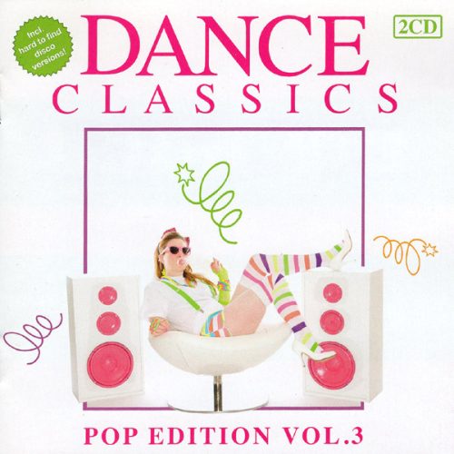 Dance Classics - Pop Edition Vol. 3 Cd (Varios Artistas : 12", Extended & Remixes)
