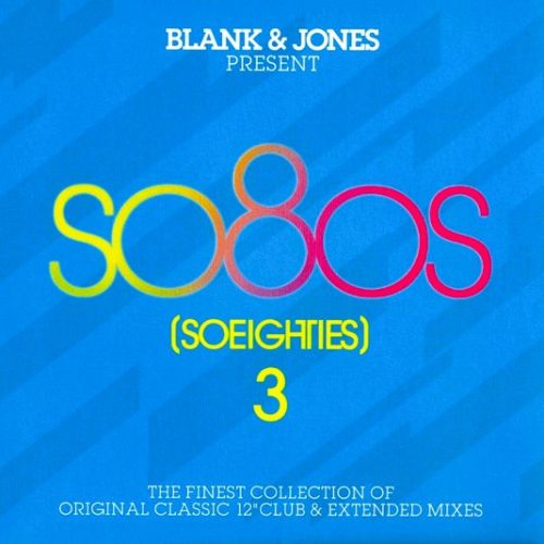 Blank & Jones – so8os (Soeighties) Vol. 3 Cd (Varios Artistas : 12", Extended & Remixes)