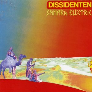 Dissidenten – Sahara Elektrik Cd