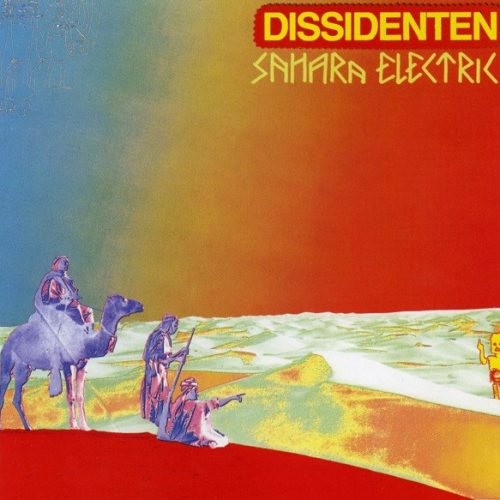 Dissidenten – Sahara Elektrik Cd