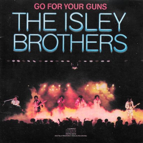 The Isley Brothers – Go For Your Guns Cd