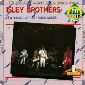 isley brothers single its a disco frontal Isley Brothers – It's A Disco Night (Rock Don't Stop) / That Lady / Summer Breeze Cd Single