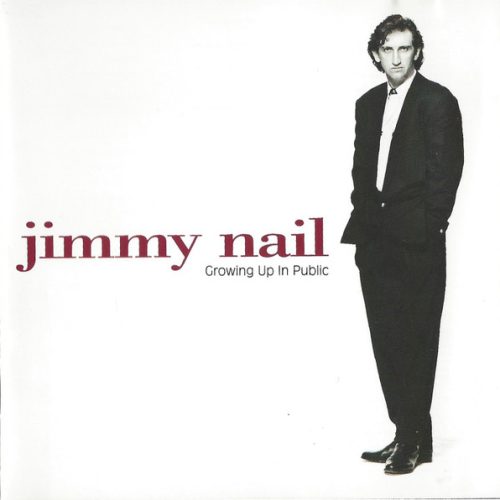 jimmy nail frontal Jimmy Nail – Growing Up In Public Cd