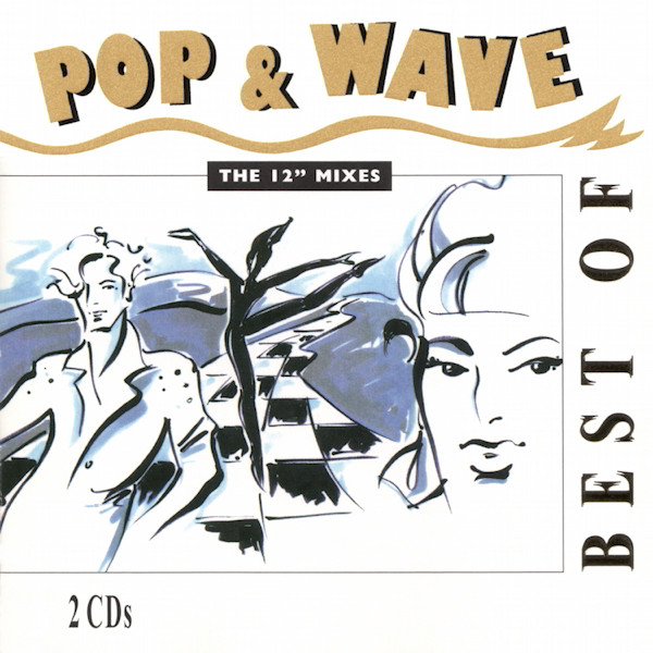 pop and wave 12 mixes frontal Best Of Pop & Wave - The 12" Mixes Cd (Varios Artistas : Pat Benatar - Camouflage - Deacon Blue - Visage)