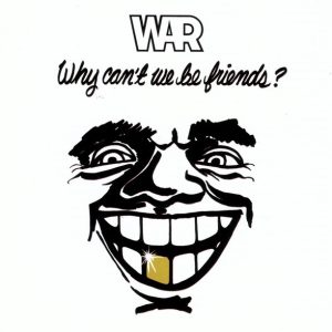 war why cant frontal War – Why Can't We Be Friends? Cd