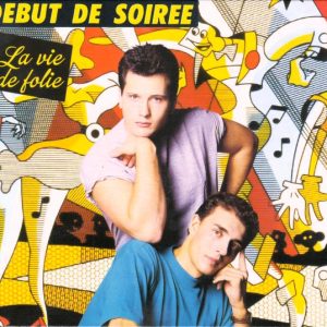debut de soire single frontal Début De Soirée – La Vie De Folie Cd single (Nuit De Folie - La Vie La Nuit 12", Remixes & Instrumental))