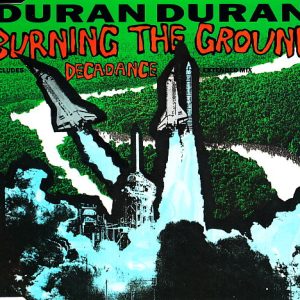 duran duran burning frontal Duran Duran – Burning The Ground Cd Single (Decadance Extended Mix)