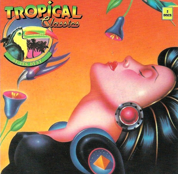 tropical classics frontal Tropical Classics ... At Its Best! Cd (Varios Artistas : La Flavour Mandolay - Two Man Sound Capital Tropical - Que tal America)